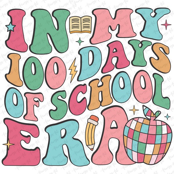 Retro In my 100 days of school era Svg Png, in my 100 days of school era svg, 100 days of school Teacher Shirt, Sublimation design