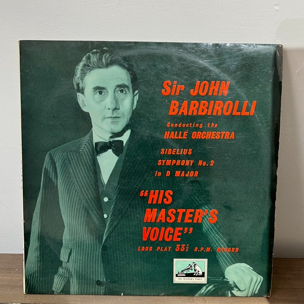 Vintage Records Sir John Barbirolli Conducting the Halle Orchestra Sibelius Symphony No.2 in D Major His Masters Voice Vintage Vinyl LP