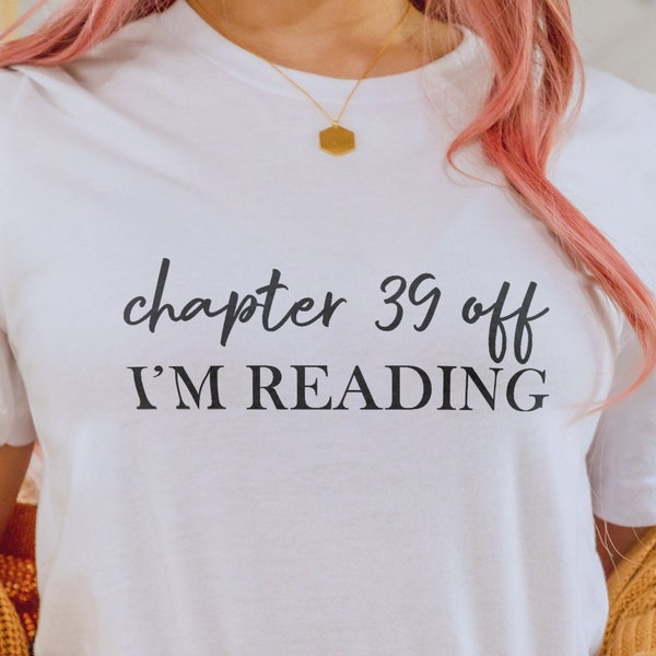 Chapter 39 Off I'm Reading Cozy Reading Soft Style T-Shirt, Thriller Book Lover Shirt, Bookish Suspense Bookworm TShirt, Book Nerd Gift