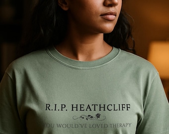 Funny Wuthering Heights T-Shirt: RIP Heathcliff Gothic Dark Academia Comfort Colors Tee, Literary Gift