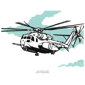 May include: Black and white illustration of a CH-53K helicopter in flight against a light blue sky with white clouds. The helicopter has the word "MARINES" on the side and the number "01". The text "Test Flight CH-53K" is at the bottom.