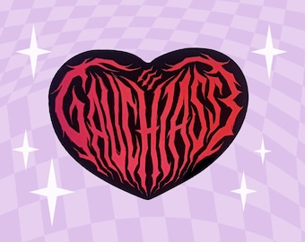 May include: A black heart-shaped sticker with the word "Gauchass" written in a stylized, gothic font. The text is red and outlined in black.