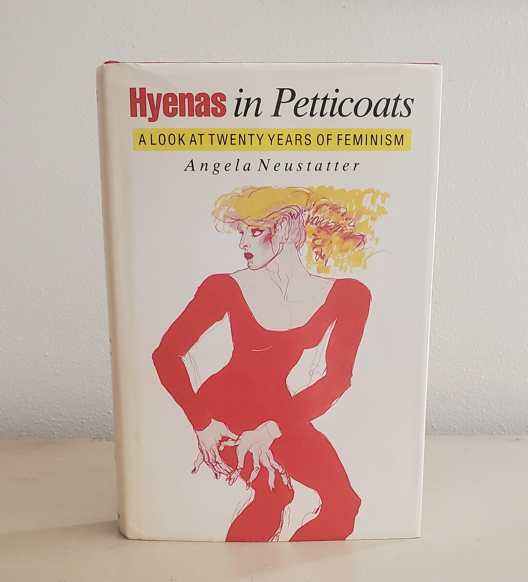 Hyenas in Petticoats, A Look at Twenty Years of Feminism