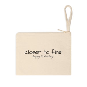 Closer To Fine - Accessory Zipper Pouch