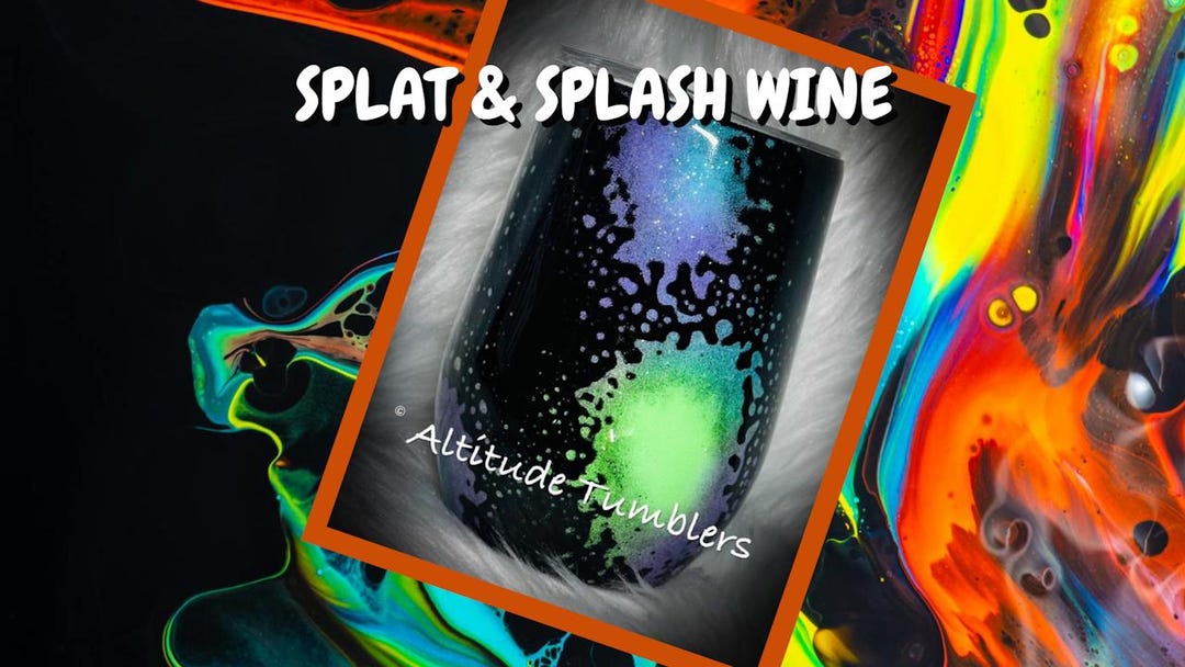 Fun Splat UNIQUE Fun Splat & Splash Rainbow Wine Tumbler - Etsy