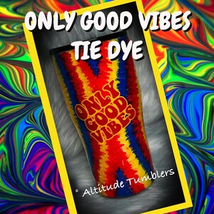 UNIQUE Only Good Vibes Tie Dye Groovy Tumbler