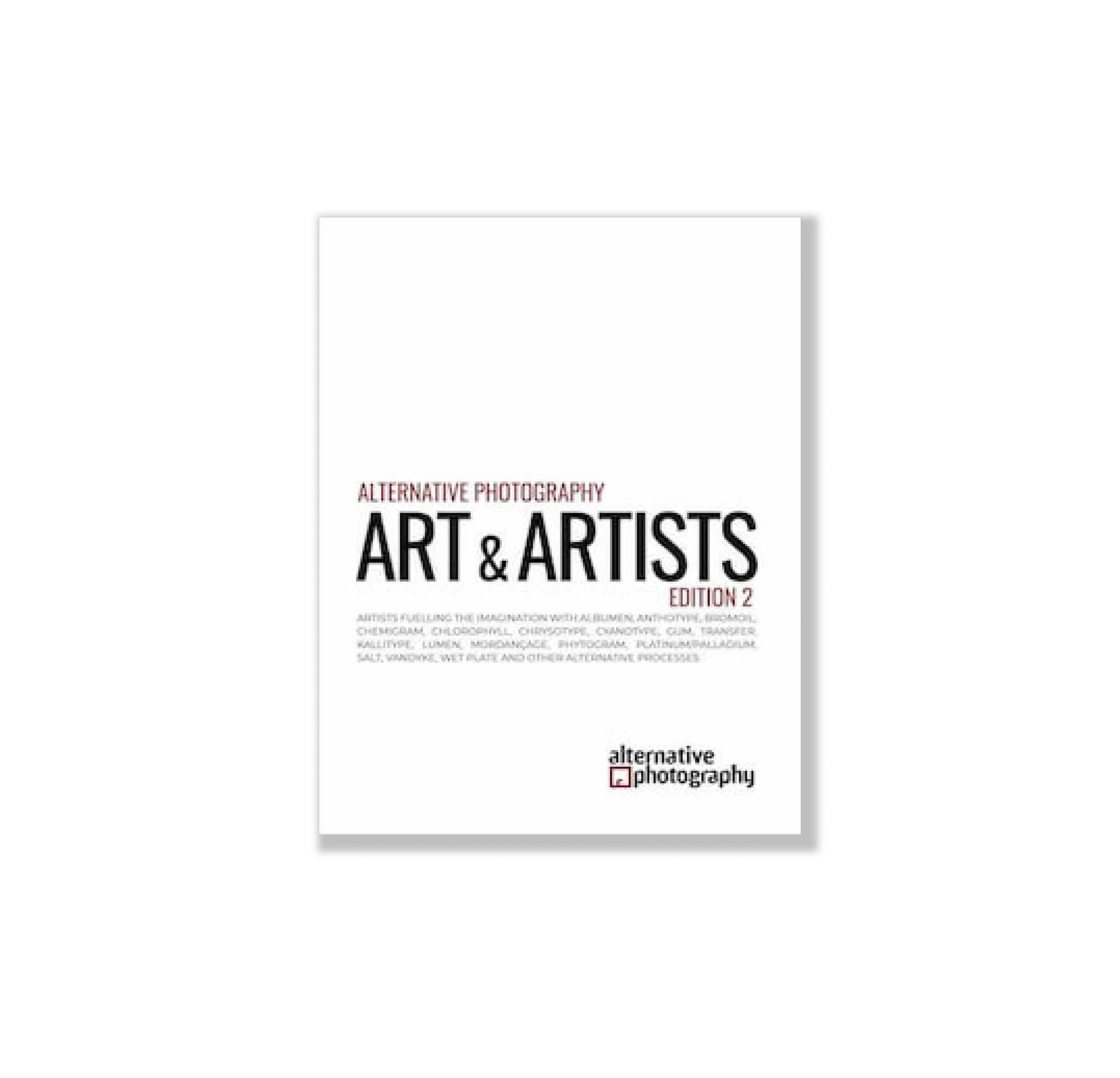 Alternative Photography: Art and Artists, Edition 2