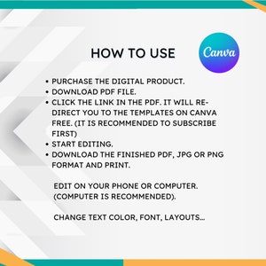 May include: A Canva logo with a teal, purple, and pink gradient. Text reads "HOW TO USE" and lists steps for using a digital product: purchase the digital product, download the PDF file, click the link in the PDF, start editing, download the finished PDF, JPG or PNG format and print, edit on your phone or computer (computer is recommended), change text color, font, layouts.