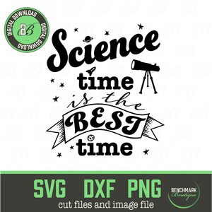 Space Themed Quote SVG &quot;Science Time is the Best Time&quot; SVG with Telescope Rocket Saturn Asteroid Scattered Stars svg Science Theme gift DIY