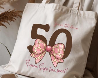 Personalize the 50th Birthday celebration, Concha gift tote bag, Cincuenta Nunca Supo Tan Sweet tote bag, Concha pan lovers