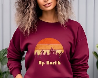 Up North Crewneck Sweatshirt, MICHIGAN UP NORTH, vacation up north, hunting up north sweatshirt, Michigan, Detroit, up north calming days