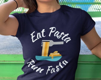 Eat Pasta Run Fasta Graphic Tee: Pasta Lover Running Shirt