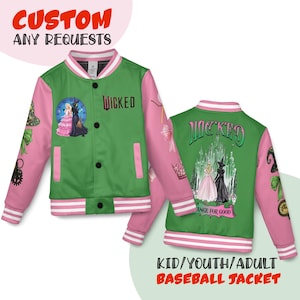 May include: Green and pink baseball jacket with "WICKED" text and graphic. The jacket features a front and back design with images of characters and the text "CUSTOM ANY REQUESTS" and "KID/YOUTH/ADULT BASEBALL JACKET".