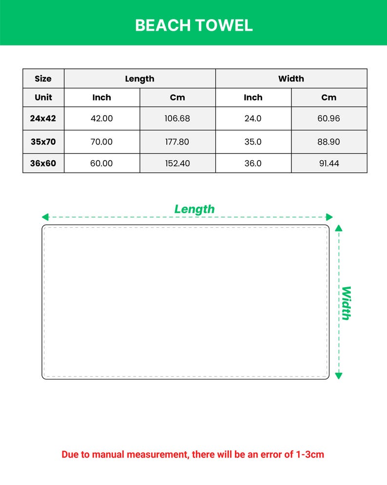 May include: A white beach towel with size and measurement details. The text "BEACH TOWEL" is at the top. Dimensions are provided in inches and centimeters, including 24x42 (42 inches long, 24 inches wide), 35x70, and 36x60.