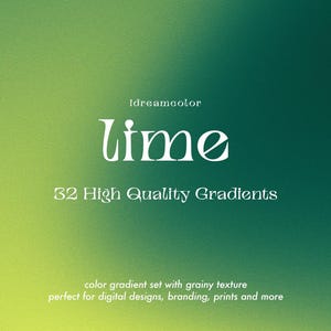 Pode incluir: Um degradê de verde a verde escuro com uma textura granulada. O texto "Idreamcolor lime 32 High Quality Gradients" está em branco sobre o degradê. O texto "color gradient set with grainy texture perfect for digital designs, branding, prints and more" também está em branco.