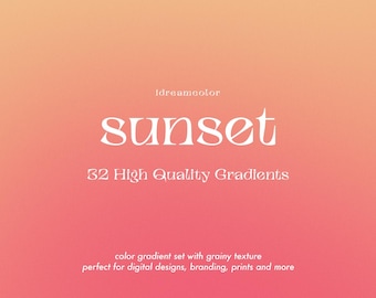 May include: A gradient background with a pink to orange color scheme. The text "Idreamcolor" and "sunset" are displayed in white, along with the text "32 High Quality Gradients". The text "color gradient set with grainy texture perfect for digital designs, branding, prints and more" is also displayed in white.