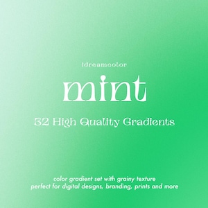 Pode incluir: Um fundo degradê verde com o texto "Idreamcolor" e "mint" em branco. Abaixo do texto está "32 High Quality Gradients" e uma descrição do produto: "color gradient set with grainy texture perfect for digital designs, branding, prints and more".