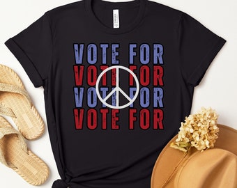Vote for Peace T-Shirt, Political Activist Gift