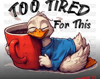 Te moe voor deze png, grappig ganskoffieontwerp png, snauwende ochtendhumor Sassy Goose png, trendy retro cafeïneliefhebber sublimatiecadeau