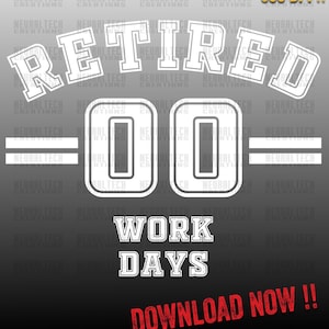 Retired 2025 PNG - Funny Retirement Digital Design - Retired Zero Days Worked - Sublimation File for DIY Shirts and Gifts Funny Retiree Gift