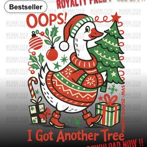 Puede incluir: Ilustración navideña caprichosa con un ganso con un suéter y gorro navideños, llevando un árbol de Navidad. La imagen incluye el texto "OOPS!" y "I Got Another Tree".