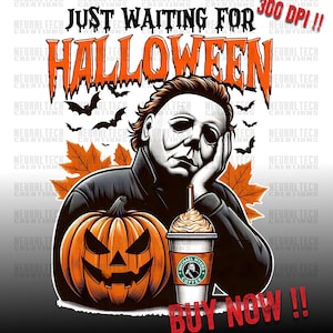 Just Waiting for Halloween Png, Halloween Horror Png, Scary Movie Png Sublimation, Horror Png, Halloween Characters, Halloween TShirt Design