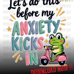 Let's Do This Before My Anxiety Kicks In PNG | Trendy PNG | Popular PNG | Funny Mental Health Png | Cute Frog Png | Anxiety Quote Png | Gift