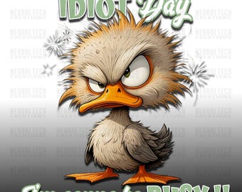 Today Is Slap An Idiot Day PNG, Sublimation Design, Angry Duck, Funny Quote, Adult Humor, Watercolor Bird Art, Silly Saying, Cute Mug, Tote