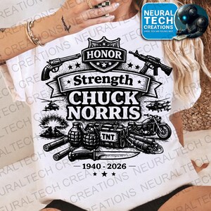 May include: White t-shirt featuring a black and white graphic design dedicated to Chuck Norris. The design includes the words "Honor", "Strength", and "Chuck Norris", along with illustrations of weapons, a motorcycle, and the years 1940-2026.