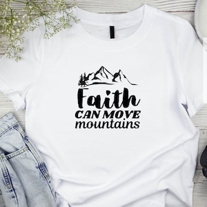 La foi peut déplacer des montagnes | Téléchargement numérique | PNG | SVG | Couper le fichier | Cricut | Foi | SVG religieux | Inspiration | chemise biblique