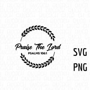 Lodate il Signore - Salmi / svg / png / Versetto della Bibbia svg / Cristiano svg / Citazione ispiratrice png / Download digitale / Religioso / Spirituale