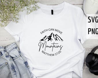Faith Can Move Mountains SVG PNG: Inspirational Bible Verse (Digital Download)