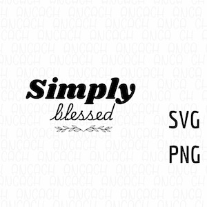 Einfach Gesegnet | svg | png | Digitaler Download | Christliche svg | Motivierendes Zitat svg | Inspirierendes svg | Positive Zitate svg