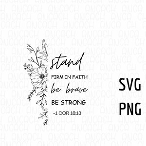 Manténgase firme en la fe Sea valiente Sea fuerte - 1 Cor 16:13 / Svg / Png / Versículo bíblico Svg / Citas motivacionales / Descarga digital / Taza de café Svg