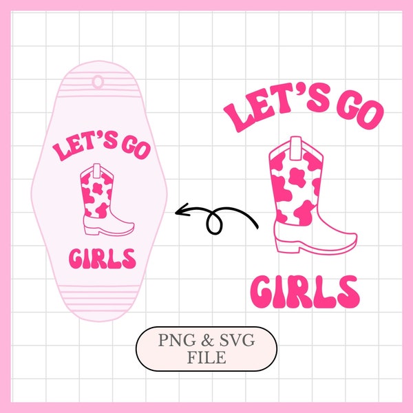 Let's go girls PNG SVG, Lets go Girls PNG, Cowboy png, Country svg, Lets Go Girls svg