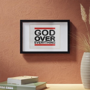 God Over Everything Framed Poster, Inspirational Wall Art, Modern Home Decor, Gift for Faith, Religious Artwork