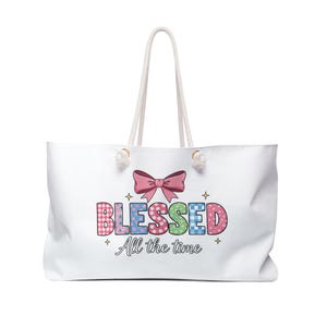 Blessed All the Time Weekender Bag | Faith-Themed Travel Tote for Adventurers, Great for Vacations, Retreats, and Gift Giving