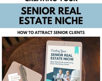 Cómo crear su nicho inmobiliario para personas mayores: Guía rápida para atraer clientes senior, Profesional inmobiliario senior, Libros electrónicos sobre bienes raíces