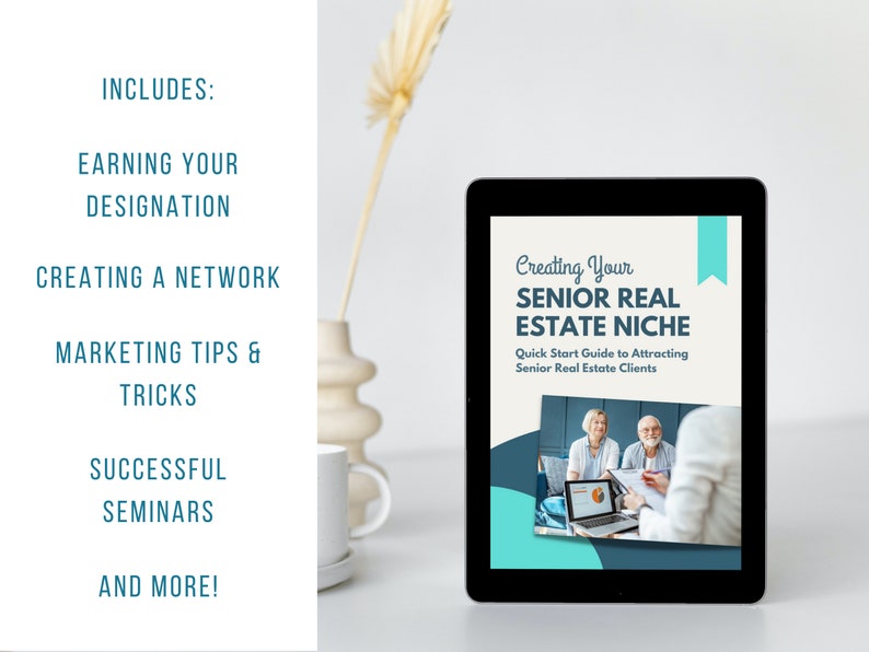 Creating Your Senior Real Estate Niche Quick Start Guide to Attracting