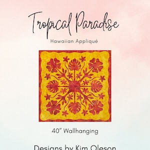 Tropical Paradise 40&quot; Hawaiian Applique Quilt Pattern