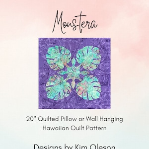 Monstera Hawaiian Applique Quilt Pattern
