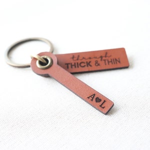 Leather Keychain | Through Thick and Thin | Anniversary Gift | Wedding Gift | Personalized Leather Keychain | Custom Gift for Him | For Her