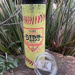 Softball Tumbler: I Like Dirt on my Diamonds, Personalized Water Bottle