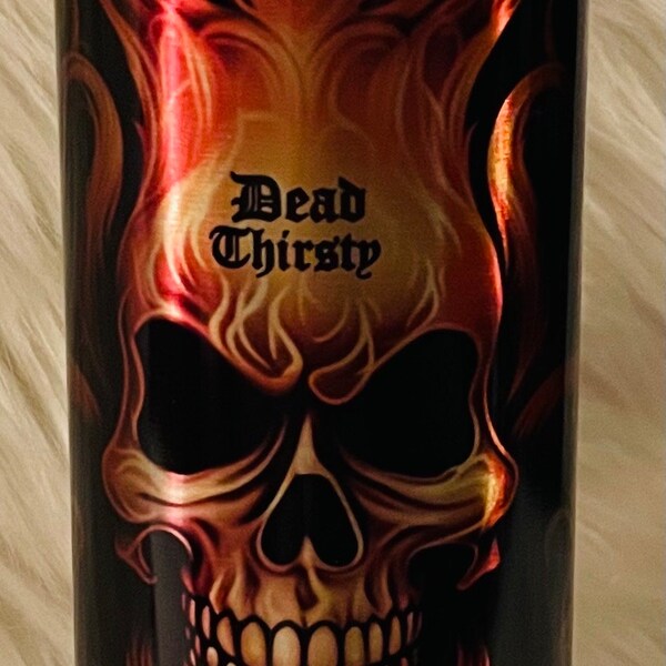 Dead Thristy skull flames stainless steel 20oz skinny Tumbler,