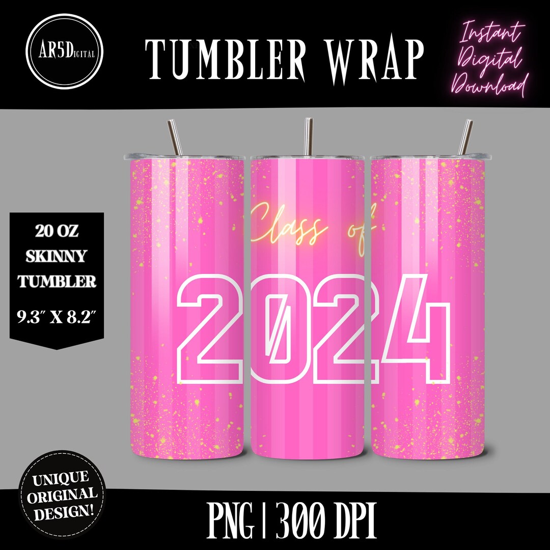 Class of 2024 20 Oz Skinny Tumbler Sublimation, Pink 2024 Tumbler Wrap