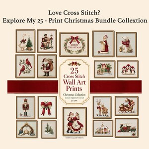 May include: A collection of 25 Christmas-themed wall art prints featuring illustrations of Santa, reindeer, snowmen, and festive scenes. The text reads: Love Cross Stitch? Explore My 25 - Print Christmas Bundle Collexion. 25 Cross Stitch Wall Art Prints.