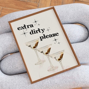 Extra Dirty Please Prints, Preppy Dirty Martini Printed Poster, Trendy Retro Bar Cart Wall Art, Vintage Cocktail Print, College Apartment