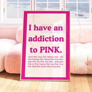 Tengo una adicción a la impresión de tipografía rosa en rosa fuerte, carrito de bar preppy impreso arte de pared enviado, cartel de sombra de rosa, apartamento universitario