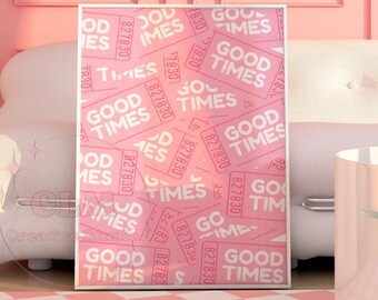 Vintage Good Times Ticket Poster, Trendy Wall Art Retro Vibe Prints, Positive Affirmation Art, Aesthetic Girly Bar Cart Poster, College