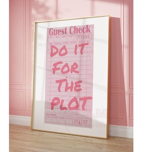 Do It For The Plot Guest Check Print, Trendy Pink Positive Affirmation Poster, Preppy Retro Bar Cart Wall Art, Typography Printed Posters